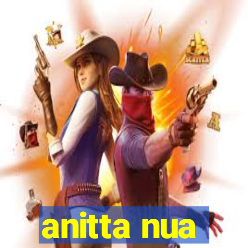 anitta nua